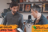 Max Giglio & Filippo Timi | 25 Minutes House Concert